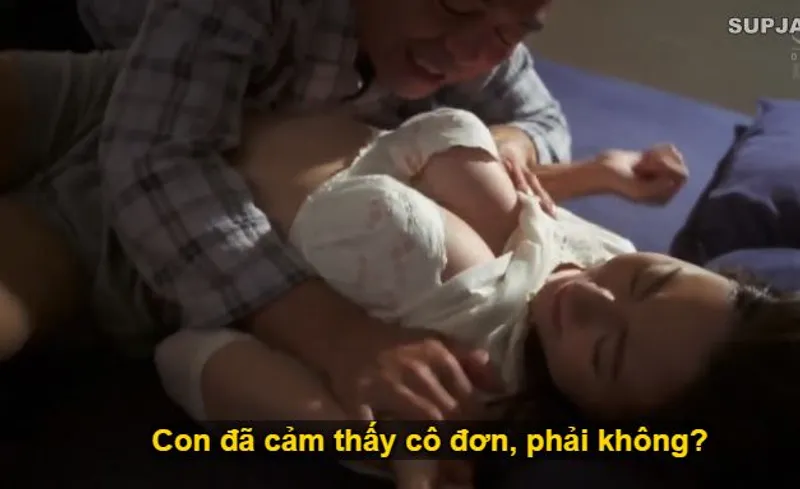 Thấy con trai mãi mê công việc để người yêu của con trai cô đơn, bố gã chồng làm liều đè xoạc con dâu
